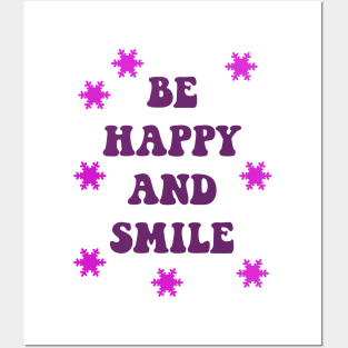 be happy and smile Posters and Art